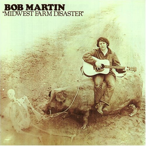 Bob Martin 'midwest Farm Disaster' 