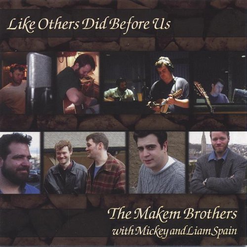Makem Brothers/Like Others Did Before Us
