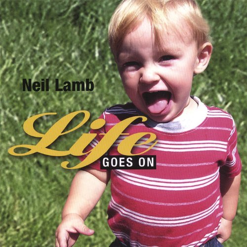 Neil Lamb Life Goes On 
