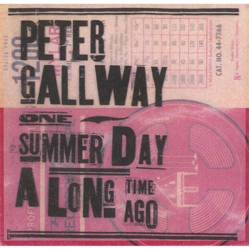Peter Gallway/One Summer Day A Long Time Ago