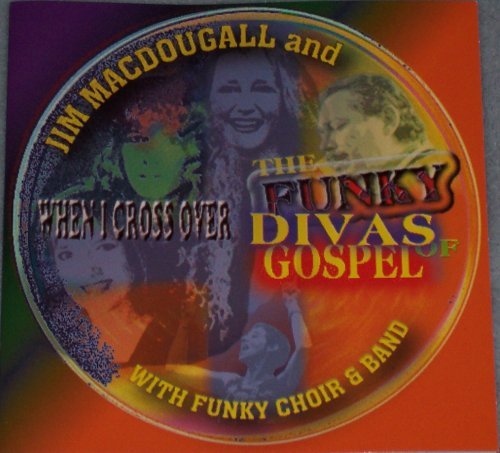 Funky Divas Of Gospel/When I Cross Over@Local