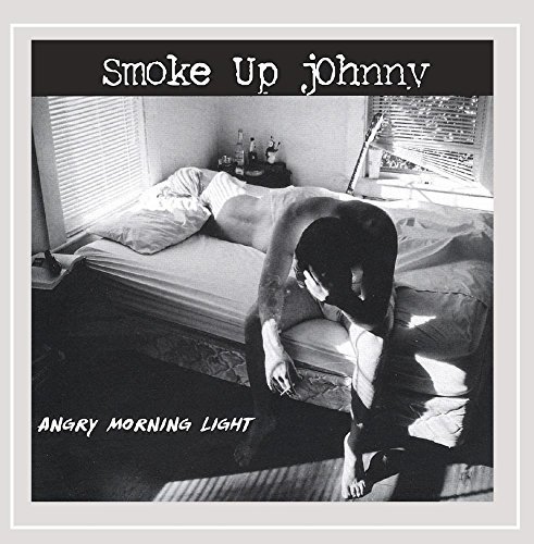 Smoke Up Johnny/Angry Morning Light@Local