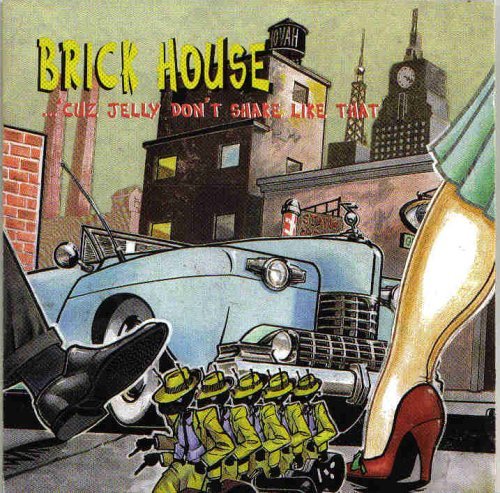 Brick House/Cuz Jelly Don'T Shake Like That