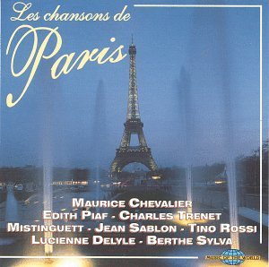 Les Chansons De Paris/Les Chansons De Paris@Chevalier/Trenet/Mistinguett@Piaf/Sablon/Rossi/Arletty/Sylv
