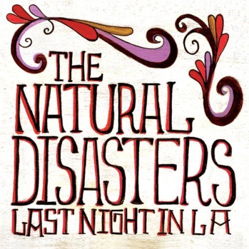 Natural Disasters/Last Night In La