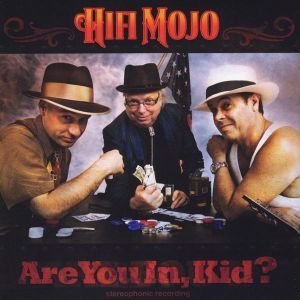 Hifi Mojo/Are You In Kid?