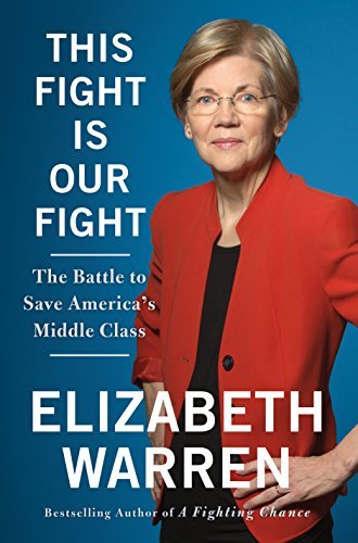 Elizabeth Warren/This Fight Is Our Fight@The Battle To Save America's Middle Class