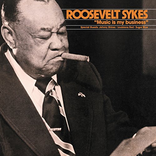 Roosevelt Sykes/Music Is My Business