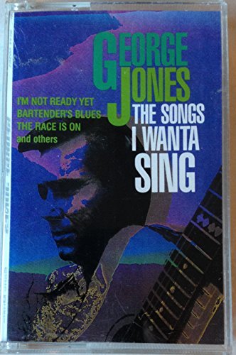 George Jones/Songs I Wanta Sing