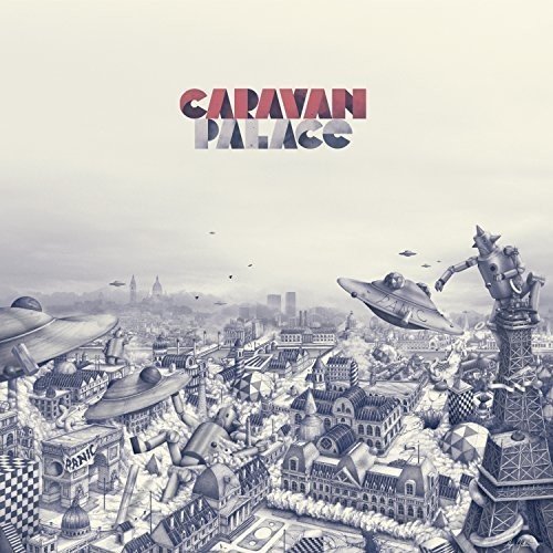 Caravan Palace/Panic@Import-Gbr