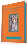 Hans Christian Andersen Hans Christian Andersen's Fairy Tales An Illustrated Classic 