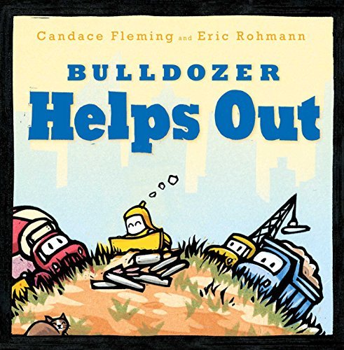 Candace Fleming/Bulldozer Helps Out