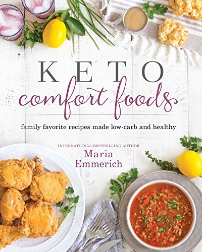 Maria Emmerich Keto Comfort Foods 