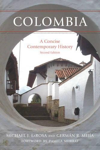 Michael J. Larosa Colombia A Concise Contemporary History Second Edition 0002 Edition; 