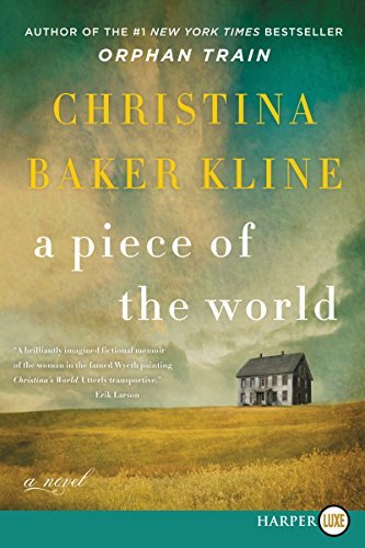 Christina Baker Kline/A Piece of the World@LARGE PRINT