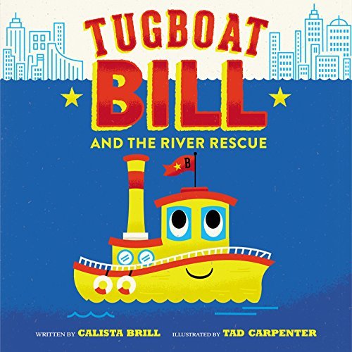 Calista Brill/Tugboat Bill and the River Rescue