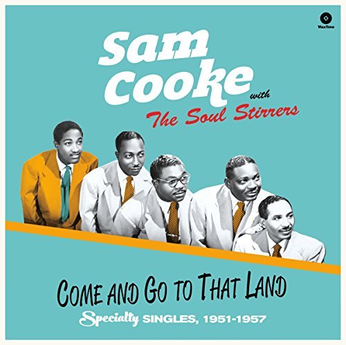 Sam Cooke & The Soul Stirrers/Come & Go To That Land@180 Gram@Lp