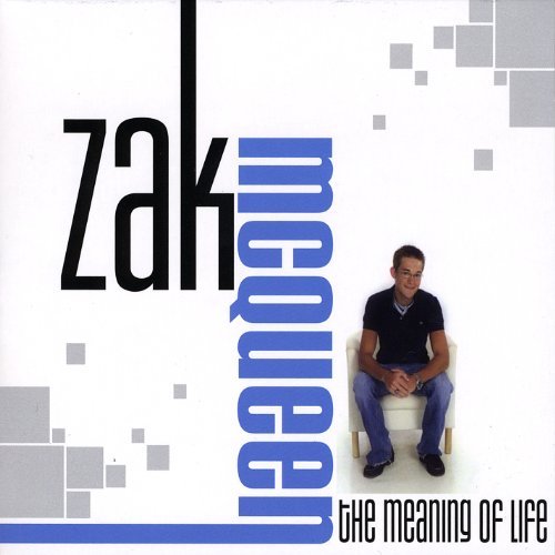 Zak Mcqueen/Meaning Of Life