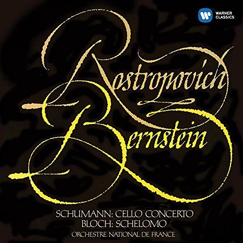 Mstislav Rostropovich/Schumann: Cello Concerto; Bloch: Schelomo