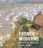 Richard Aste French Moderns Monet To Matisse 1850 1950 