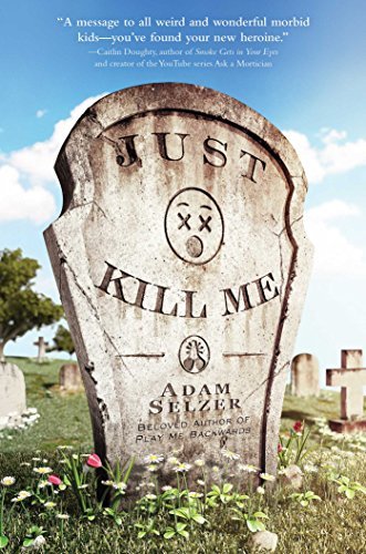 Adam Selzer/Just Kill Me@Reprint