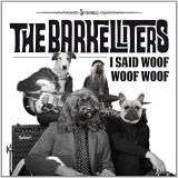 Barkelliters I Said Woof Woof Woof 