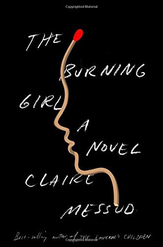 Claire Messud/The Burning Girl