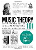 Brian Boone Music Theory 101 From Keys And Scales To Rhythm And Melody An Ess 