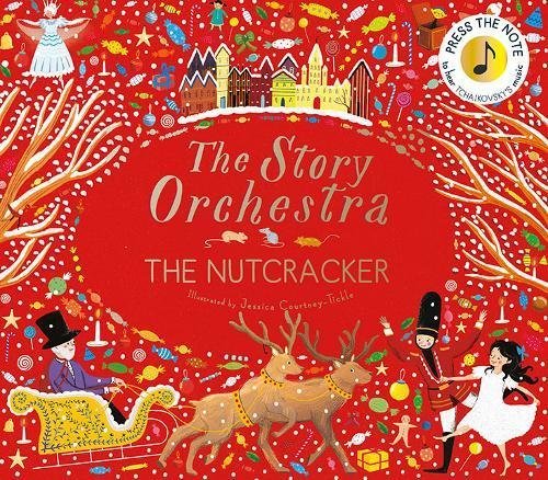 Jessica Courtney-Tickle/The Story Orchestra@ The Nutcracker: Press the Note to Hear Tchaikovsk
