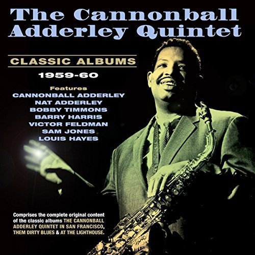 Cannonball Adderley Quintet/Classic Albums 1959-60