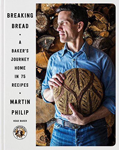 Martin Philip Breaking Bread A Baker's Journey Home In 75 Recipes 