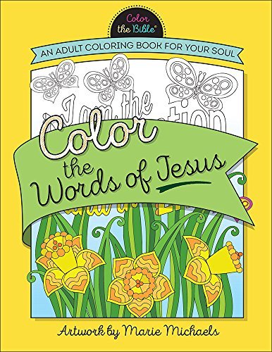 Marie Michaels Color The Words Of Jesus An Adult Coloring Book For Your Soul 