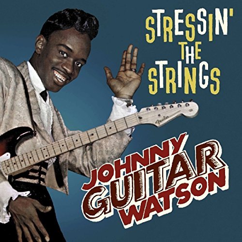 Johnny Watson Guitar/Stressin' The Strings