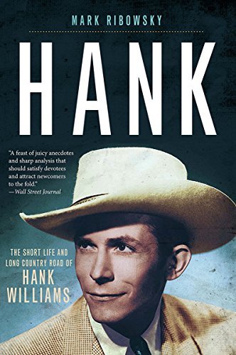 Mark Ribowsky/Hank@ The Short Life and Long Country Road of Hank Will