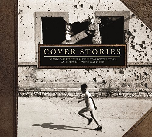 Cover Stories: Brandi Carlile Celebrates 10 Years of the Story/Cover Stories: Brandi Carlile Celebrates 10 Years of the Story