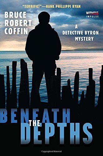 Bruce Robert Coffin/Beneath the Depths@ A Detective Byron Mystery