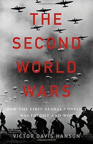 Victor Davis Hanson/The Second World Wars@How the First Global Conflict Was Fought and Won