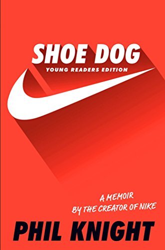 Phil Knight/Shoe Dog@Young Readers Edition@ABRIDGED