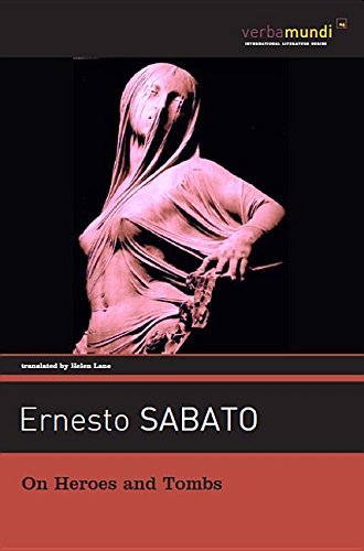 Ernesto Sabato/On Heroes and Tombs