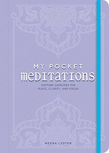 Meera Lester/My Pocket Meditations@ Anytime Exercises for Peace, Clarity, and Focus