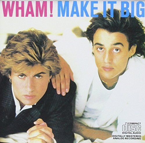 Wham!/Make It Big
