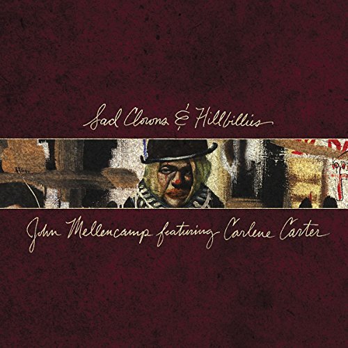 John Mellencamp/Sad Clowns & Hillbillies