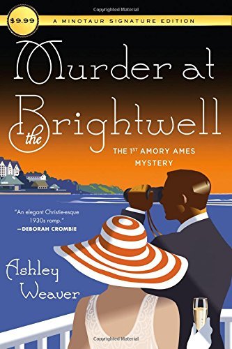 Ashley Weaver/Murder at the Brightwell@ The First Amory Ames Mystery