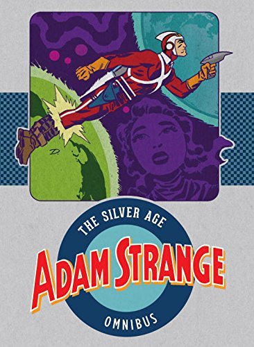 Gardner Fox/Adam Strange@The Silver Age Omnibus