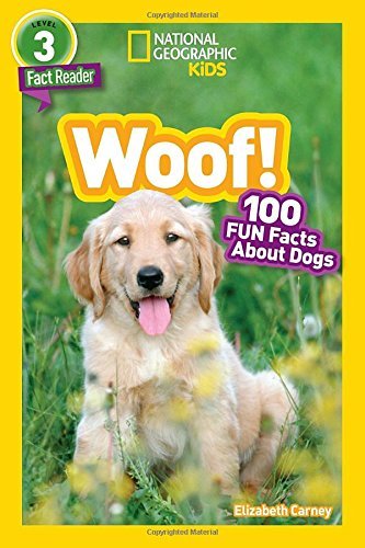 Elizabeth Carney/National Geographic Readers@Woof! 100 Fun Facts about Dogs