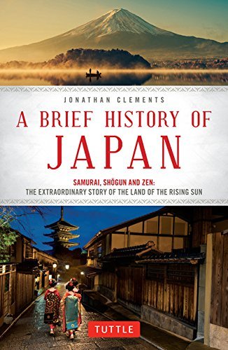 Jonathan Clements/A Brief History of Japan@ Samurai, Shogun and Zen: The Extraordinary Story