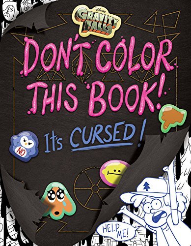 Cicierega,Emmy/ Ramirez,Stephanie (ILT)/Gravity Falls Don't Color This Book!@CLR CSM