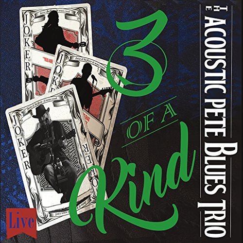 Acoustic Pete Blues Trio/Three Of A Kind