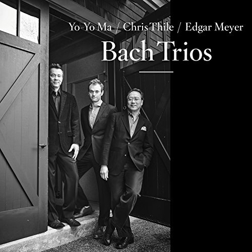 Yo-Yo Ma, Chris Thile & Edgar Meyer/Bach Trios