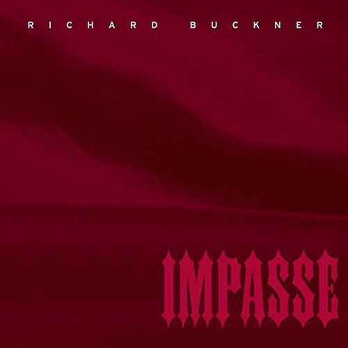 Richard Buckner/Impasse@.